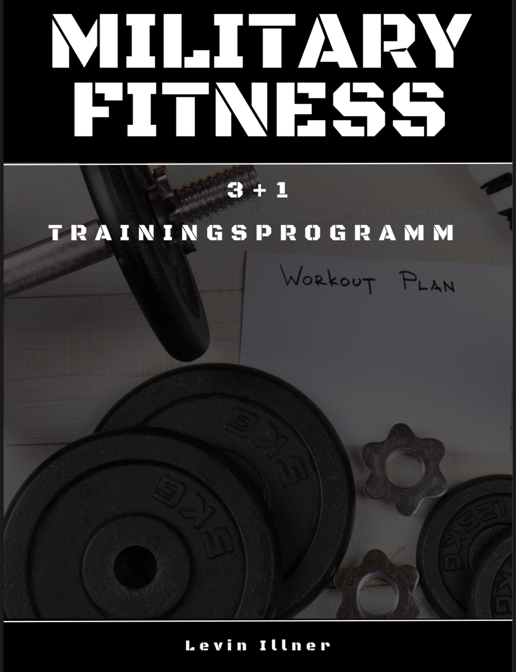 E-Book: Military Fitness Trainingsprogramm 3+1